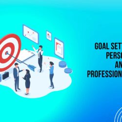 Goal Setting for Personal and Professional Success