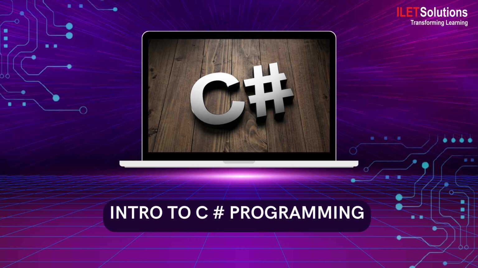 Intro To C# Programming – ILET Solutions