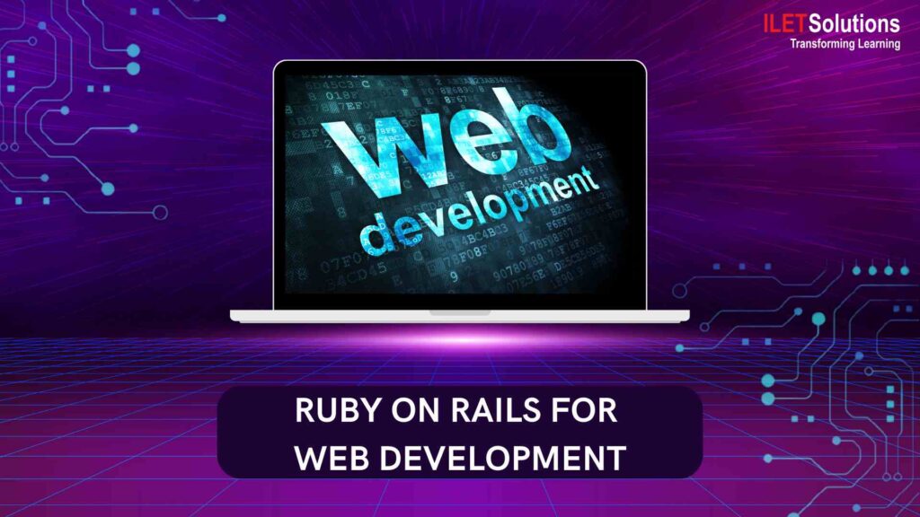 Ruby on Rails for Web Development – ILET Solutions