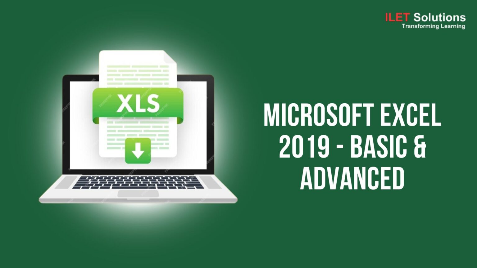 Microsoft Excel 2019 – Basic & Advanced – ILET Solutions